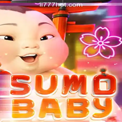Explore SumoBaby: The New Sensation in LL777 Online Casino Philippines