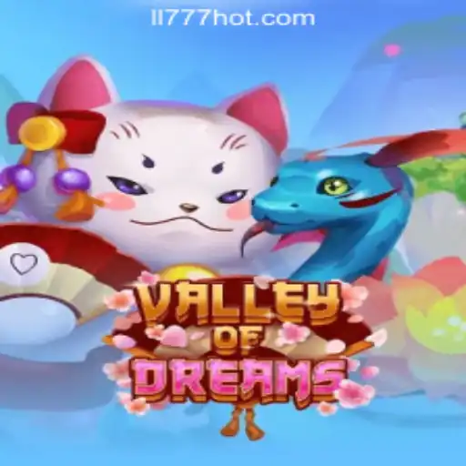Discover 'Valley of Dreams' at LL777 Online Casino Philippines